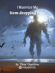 I Maximize My Item-dropping Rate – Complete Guide & Review