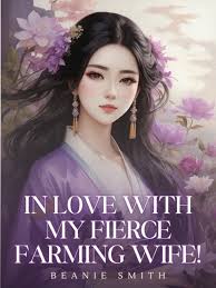 In Love With My Fierce Farming Wife! – Complete Guide & Review