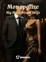 Monopolize My Mysterious Wife – Complete Guide & Review